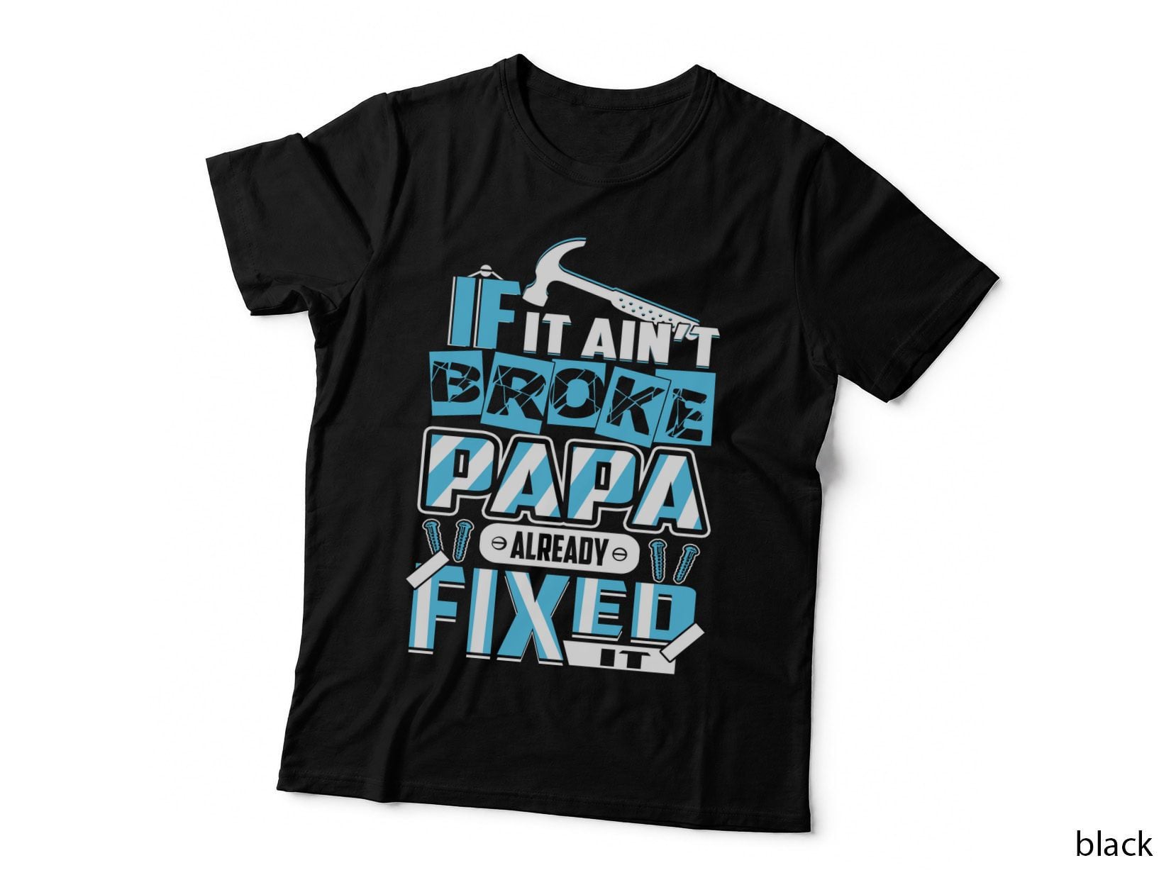 If Broke Papa Fixed It T-Shirt, Funny Sarcasm, Dad Joke Humor