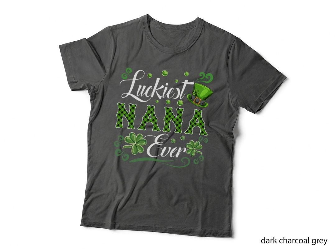 Luckiest Nana Ever Happy St Patricks Day T-Shirt