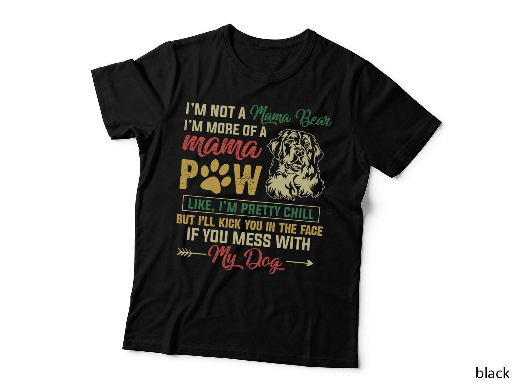 Mama Paw T-Shirt, Funny Sarcasm, Pet Lover Apparel