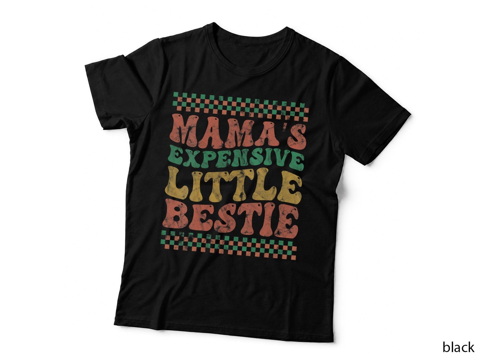 Mama's Expensive Little Bestie Mother's Day, Gift T-Shirt