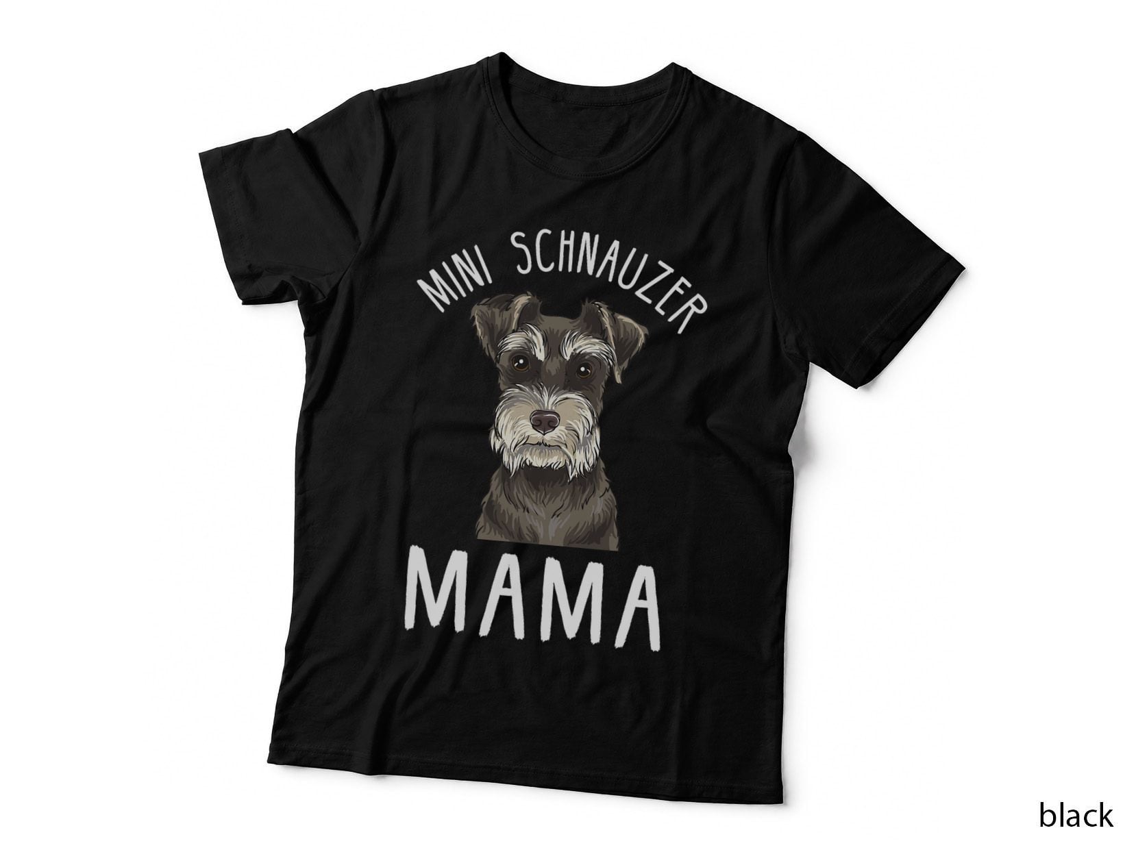Mini Schnauzer Mama Funny Mini Schnauzer Mom T-Shirt