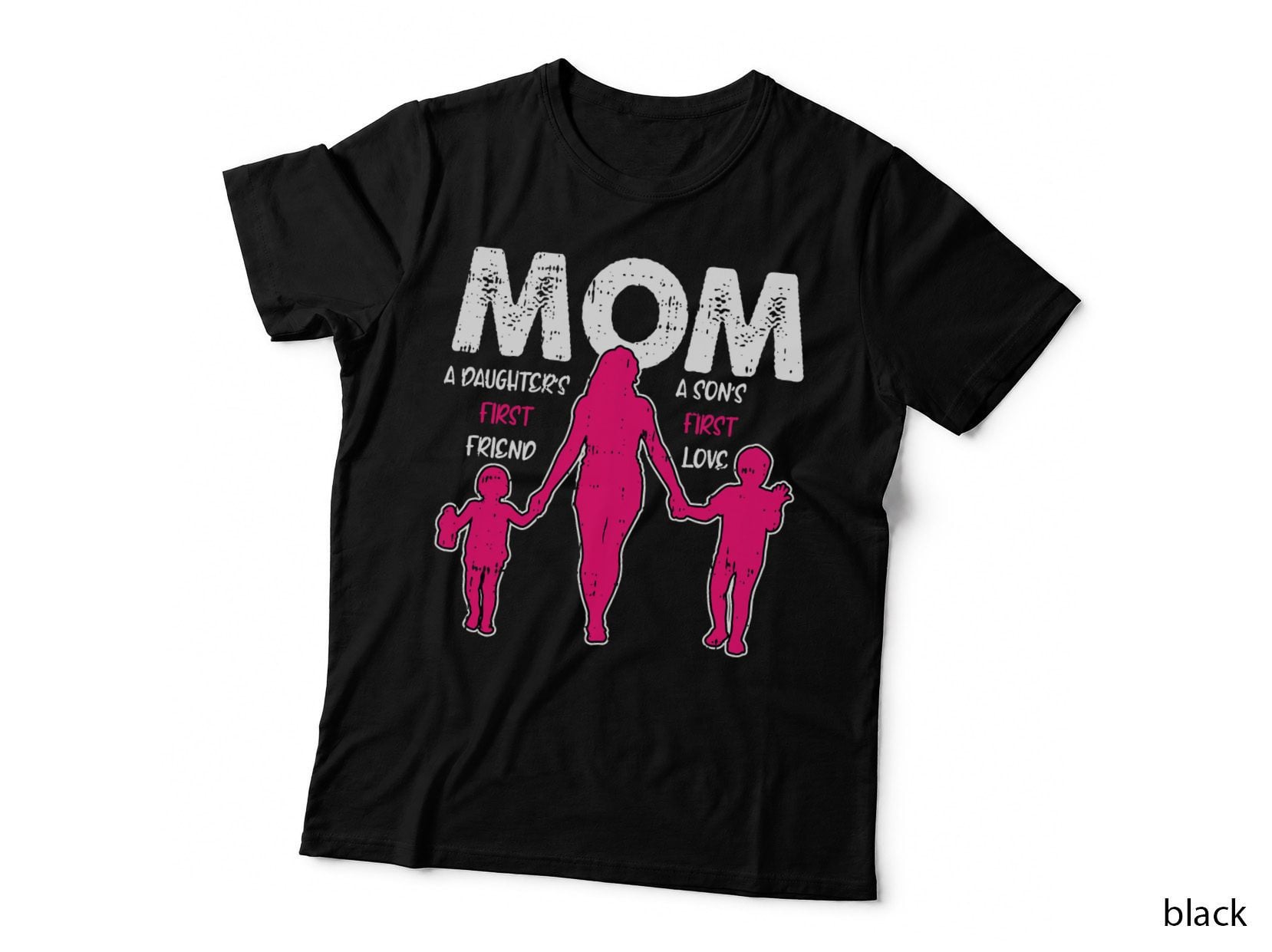 Mom Daughter Son First Love Mothers Day Mama Momma Mommy T-Shirt