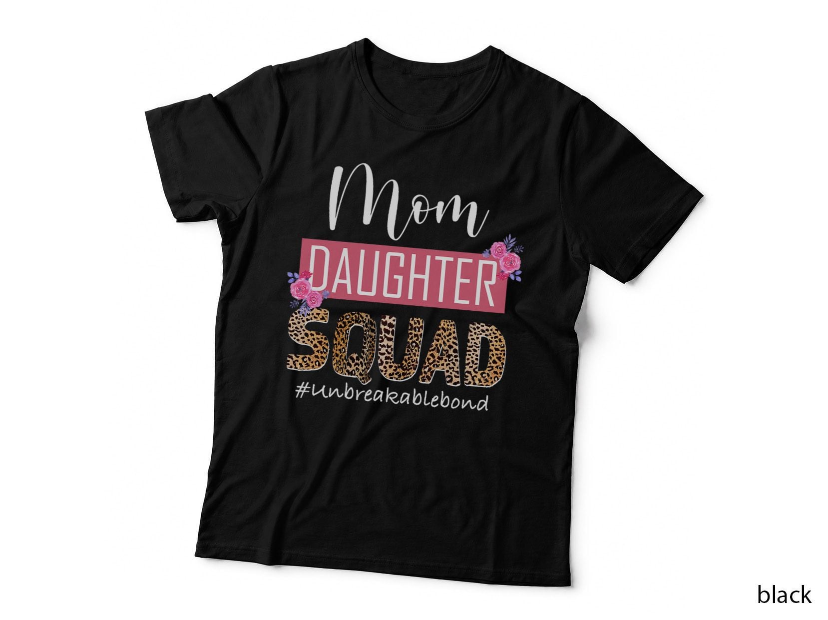 Mom Daughter Squad Unbreakable Bond Mommy and Me Mothers Day T-Shirt