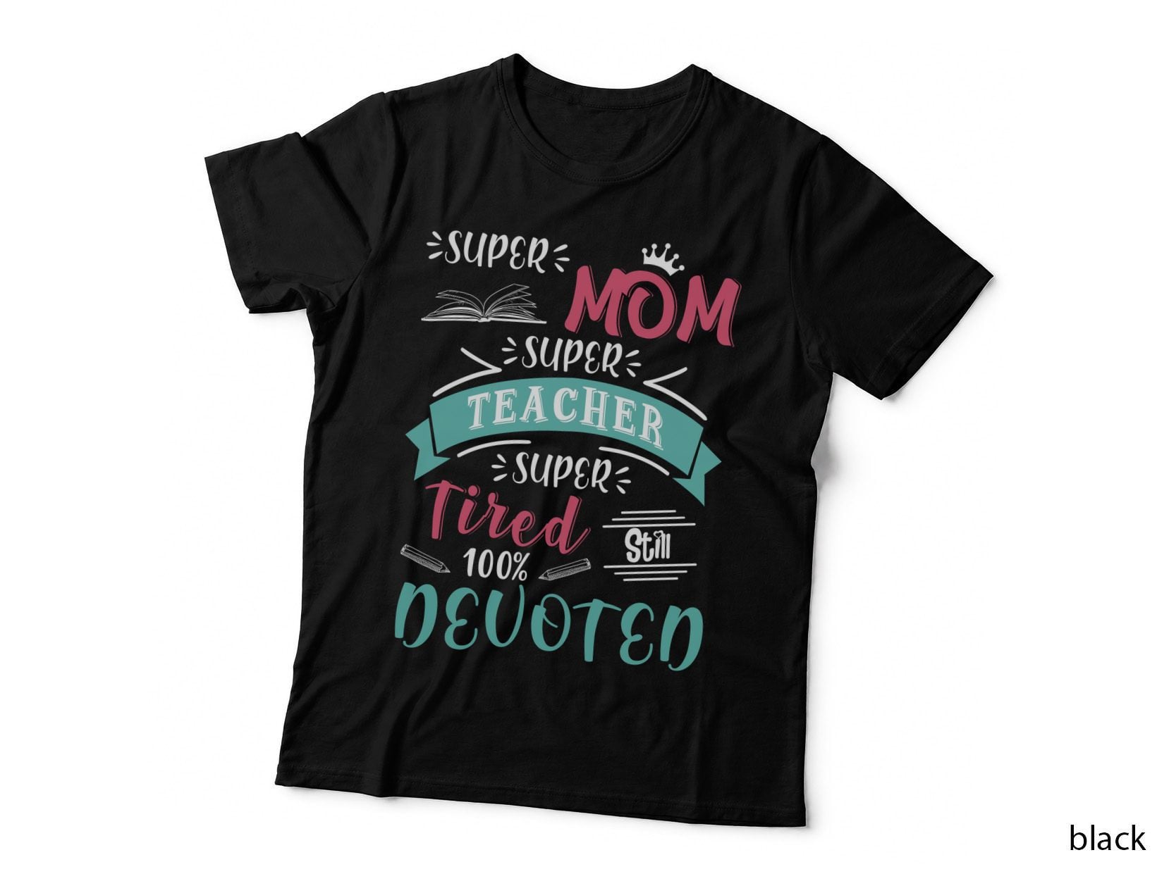 Mom Teacher Tired T-Shirt, Mom Life Apparel, Mom Gift Idea
