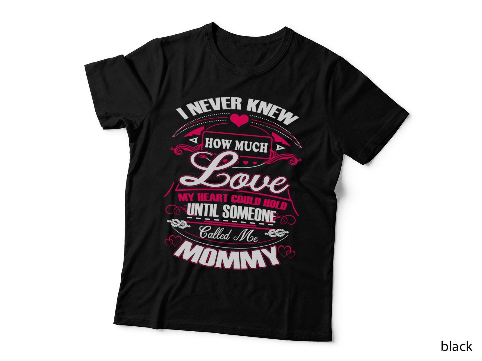 Mommy Love My Heart Could Hold T-Shirt, Mom Family Quotes Typography