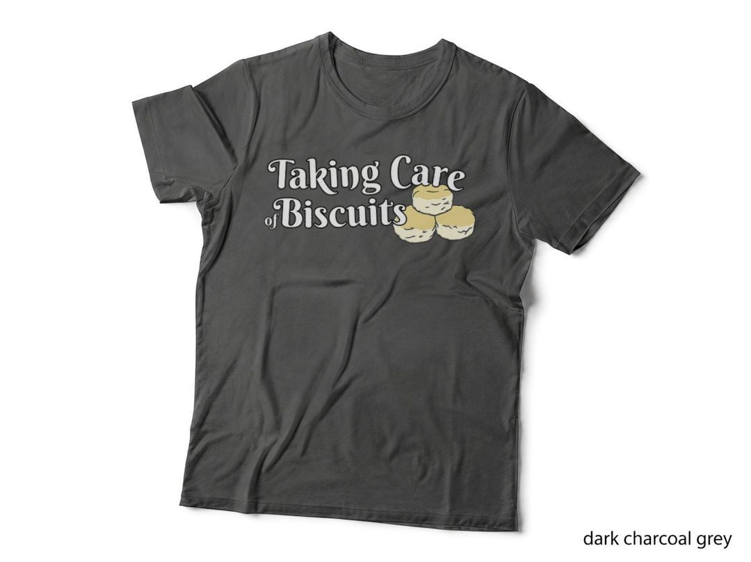 Taking Care of Biscuits Business Funny Southern Mama Quote T-Shirt