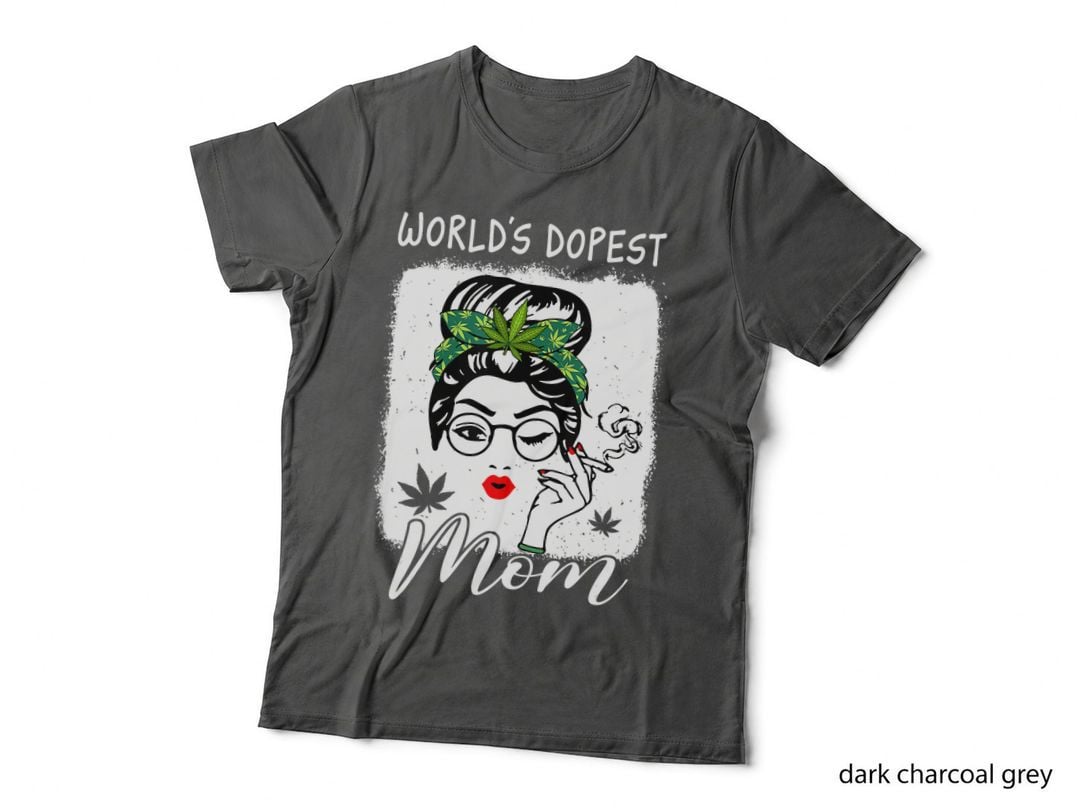 World's Dopest Mom Funny Weed Mothers Day Women Outfit T-Shirt