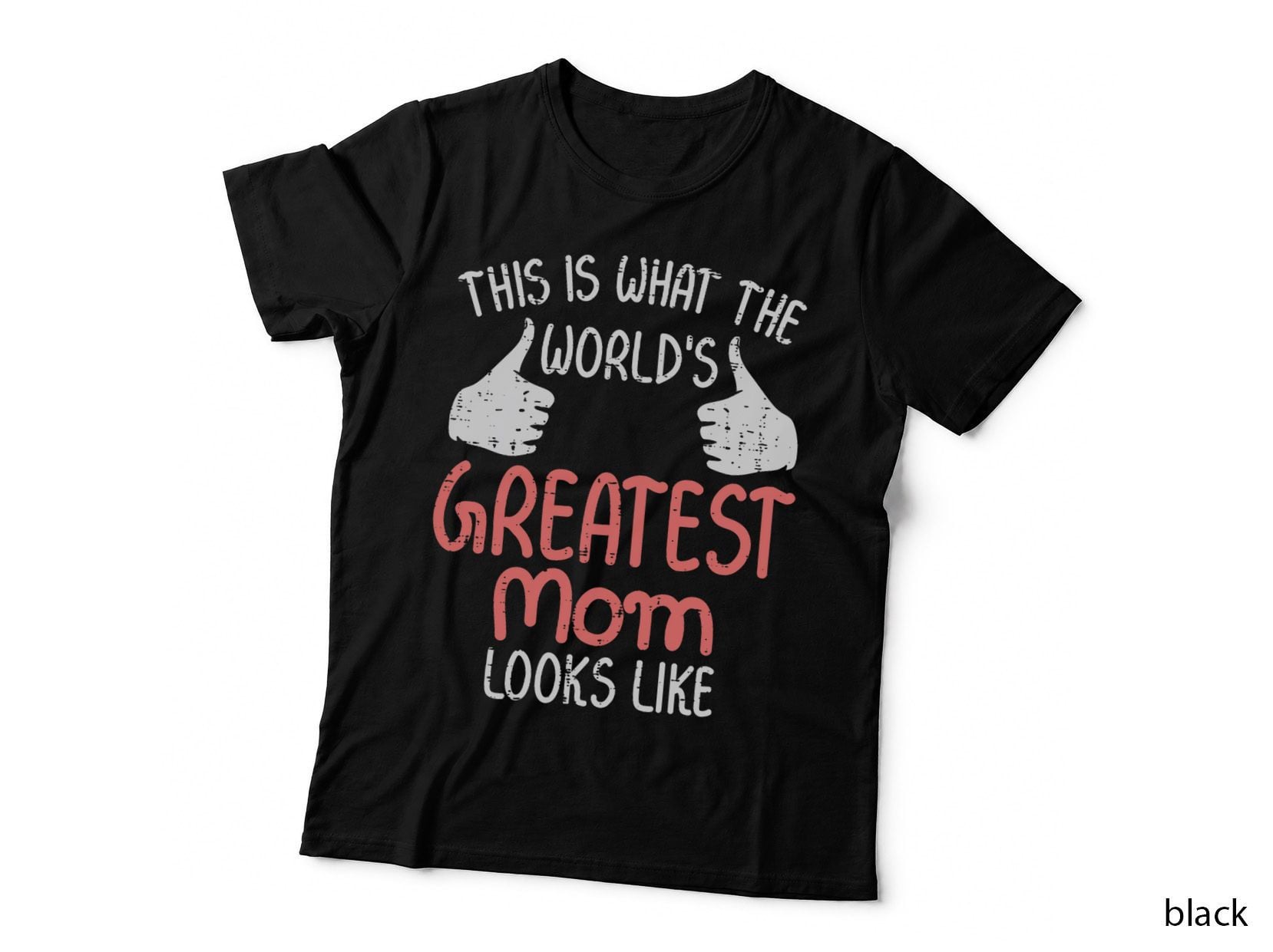 Worlds Greatest Mom Looks Like Mothers Day Mommy Mama Women T-Shirt