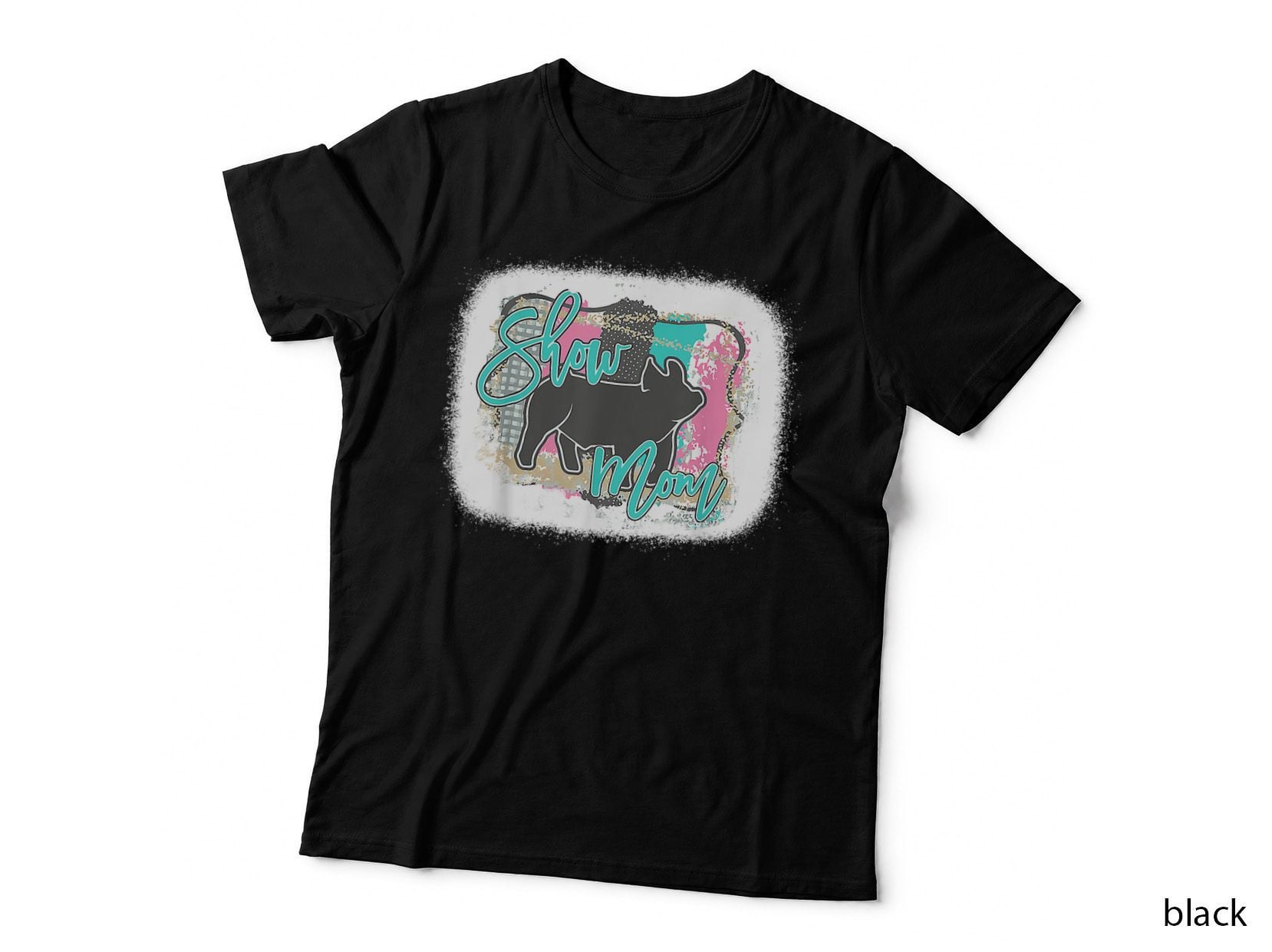 Bleached Pig Show Mom T-Shirt, Farm Animal Print, Mother's Day Gift