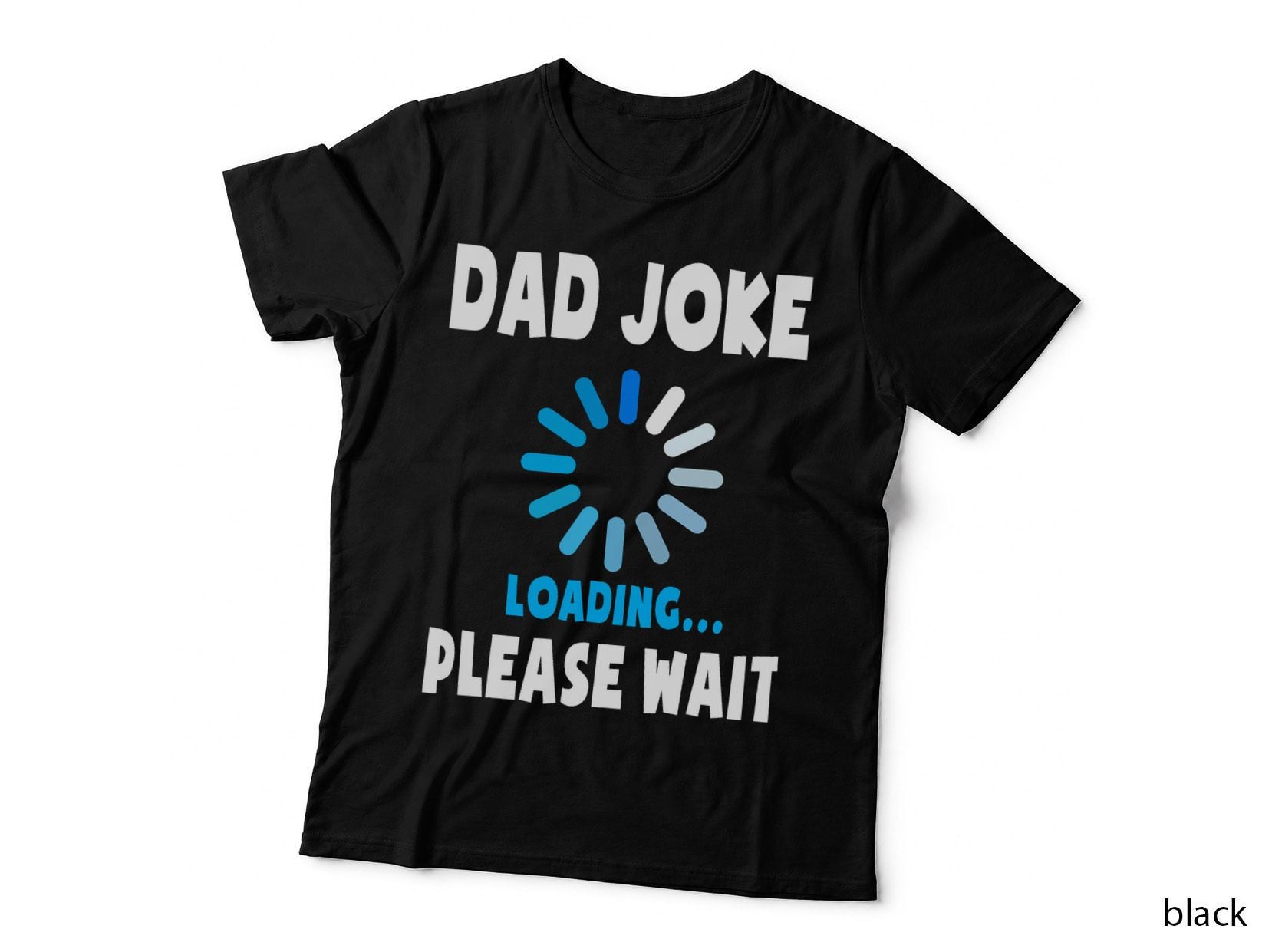 Dad Joke Loading Funny Fathers Days for Dad Jokes T-Shirt