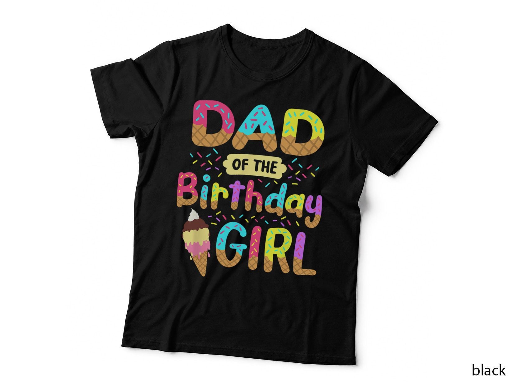 Dad of the Birthday Girl Ice Cream Party T-Shirt, Birthday Celebration