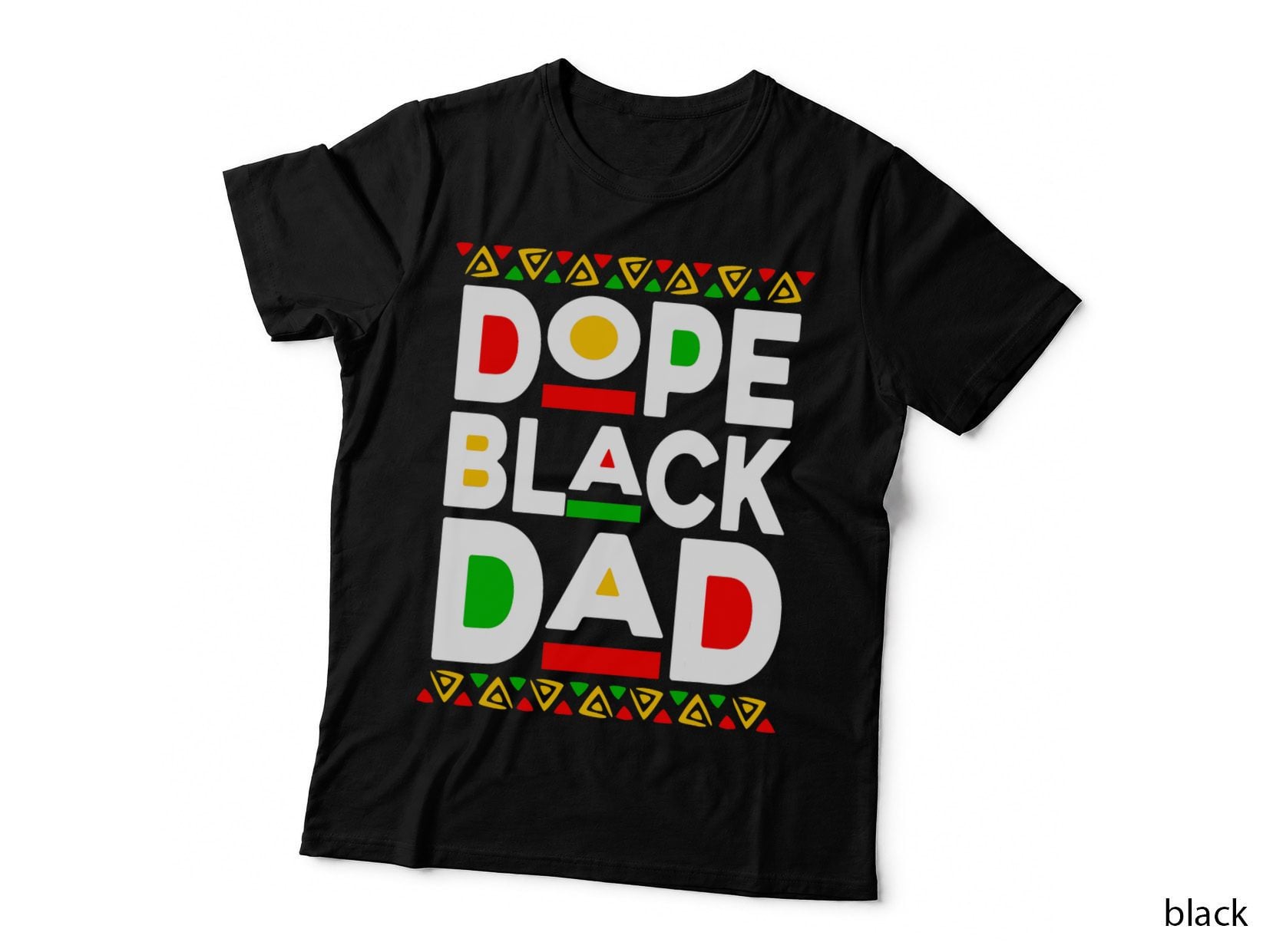 Dope Black Dad T-Shirt, Patriotic Apparel, Black History Month