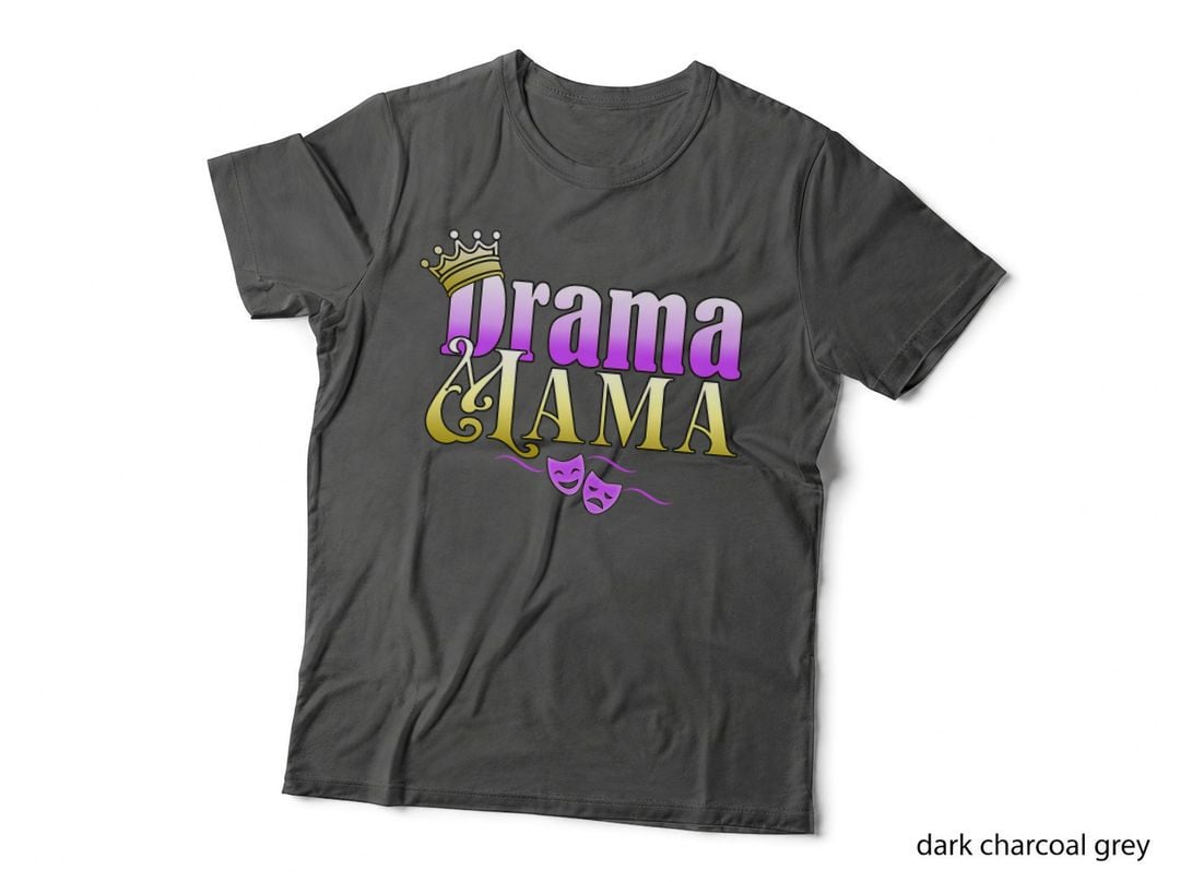 Drama Mama T-Shirt, Theatre Drama, Mom Family