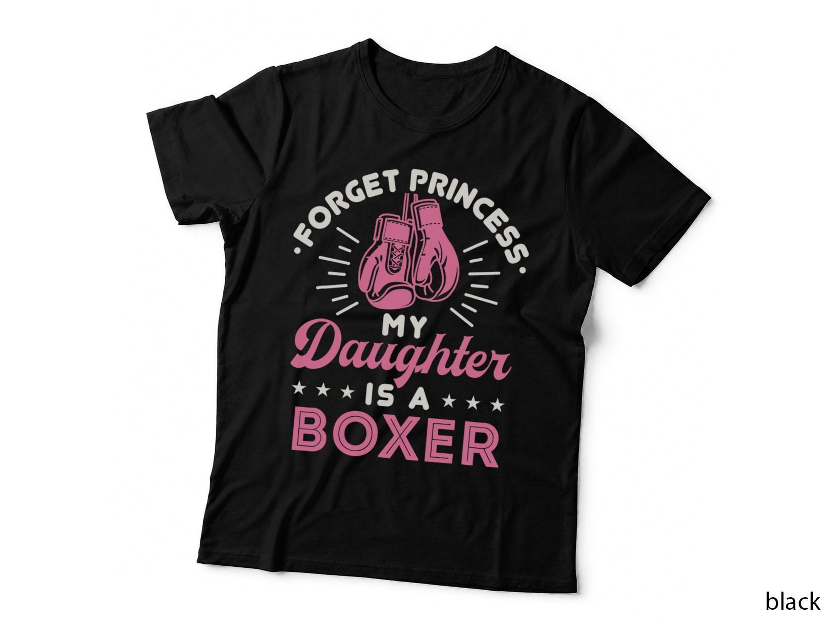 Forget Princess My Daughter Is a Boxer Mom T-Shirt, Mommy and Me Style