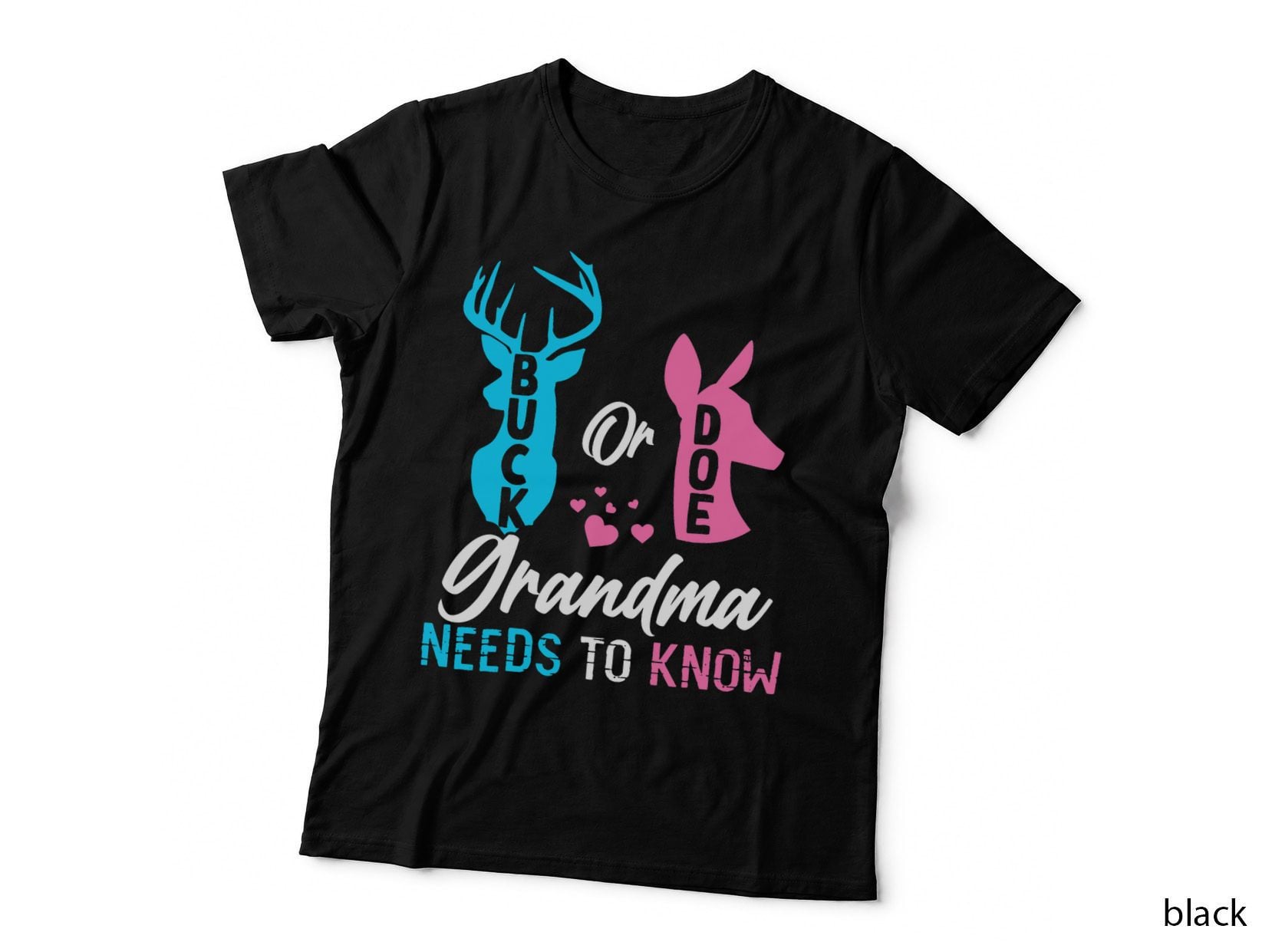 Funny Gender Reveal Buck or Doe Grandma Needs to Know T-Shirt