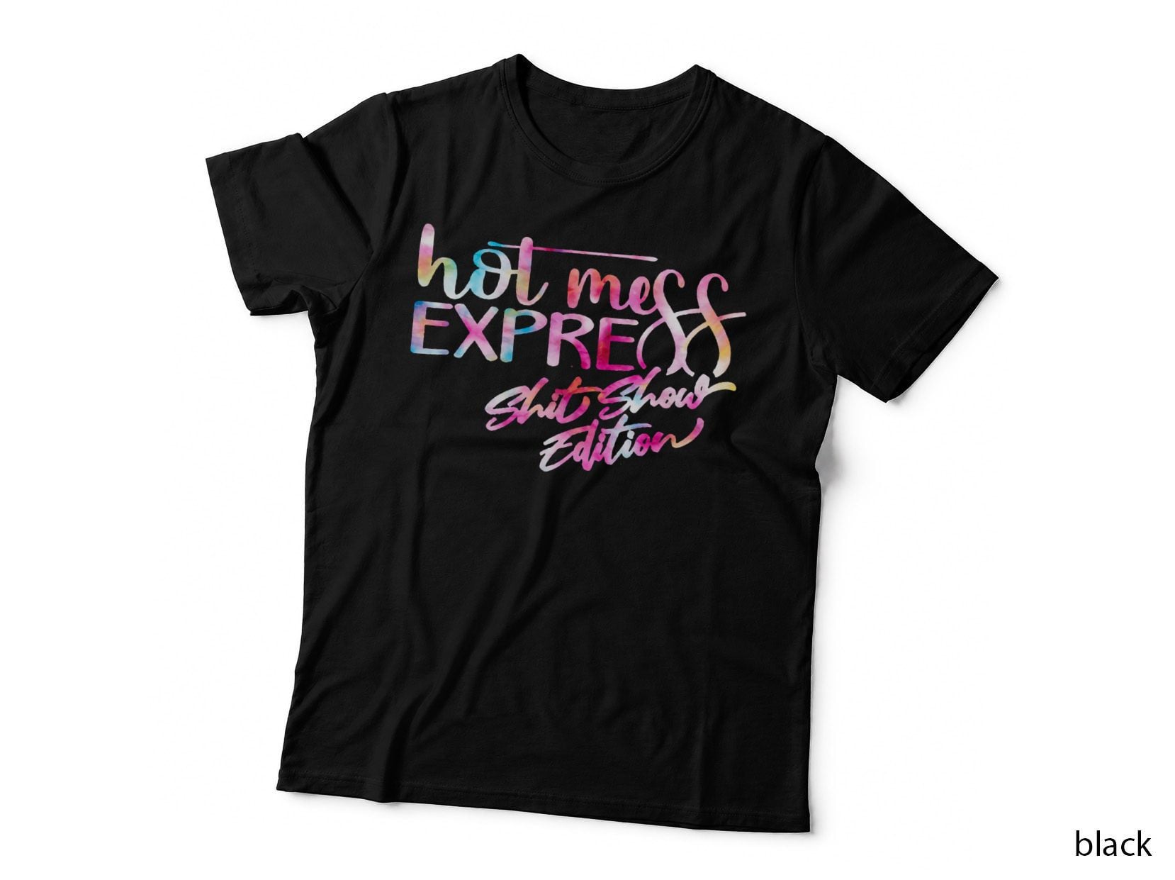 Funny Hot Mess Mama Life Hot Mess Express Shit Show Tie Dye T-Shirt