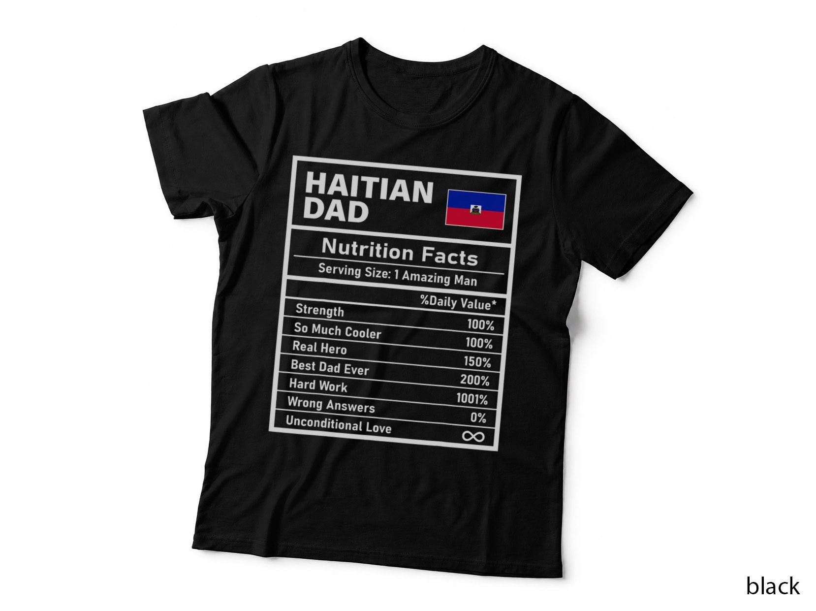 Haitian Dad Nutrition Facts T-Shirt, Patriotic Apparel, Father's Day Gift