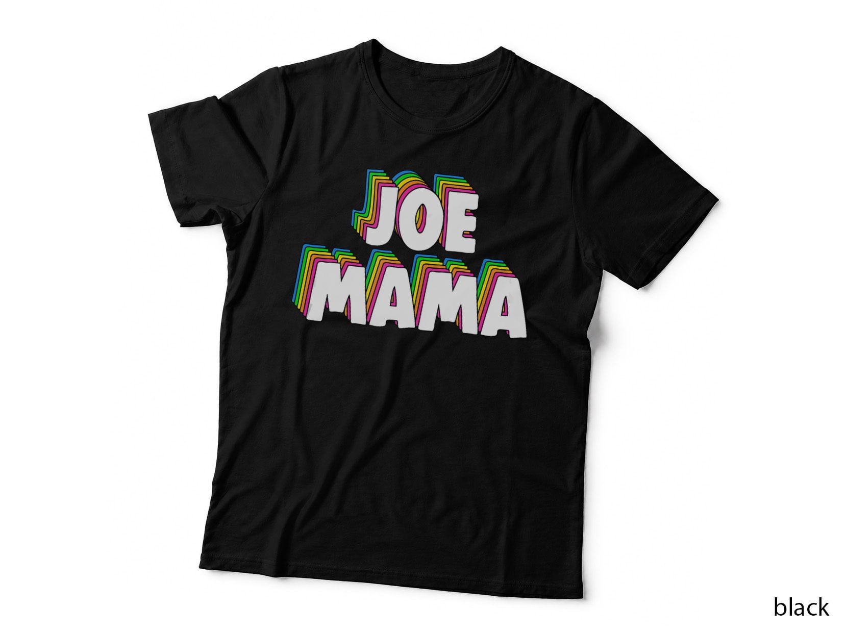 Joe Mama Meme, Funny Sarcasm, Mom Family, Gift T-Shirt