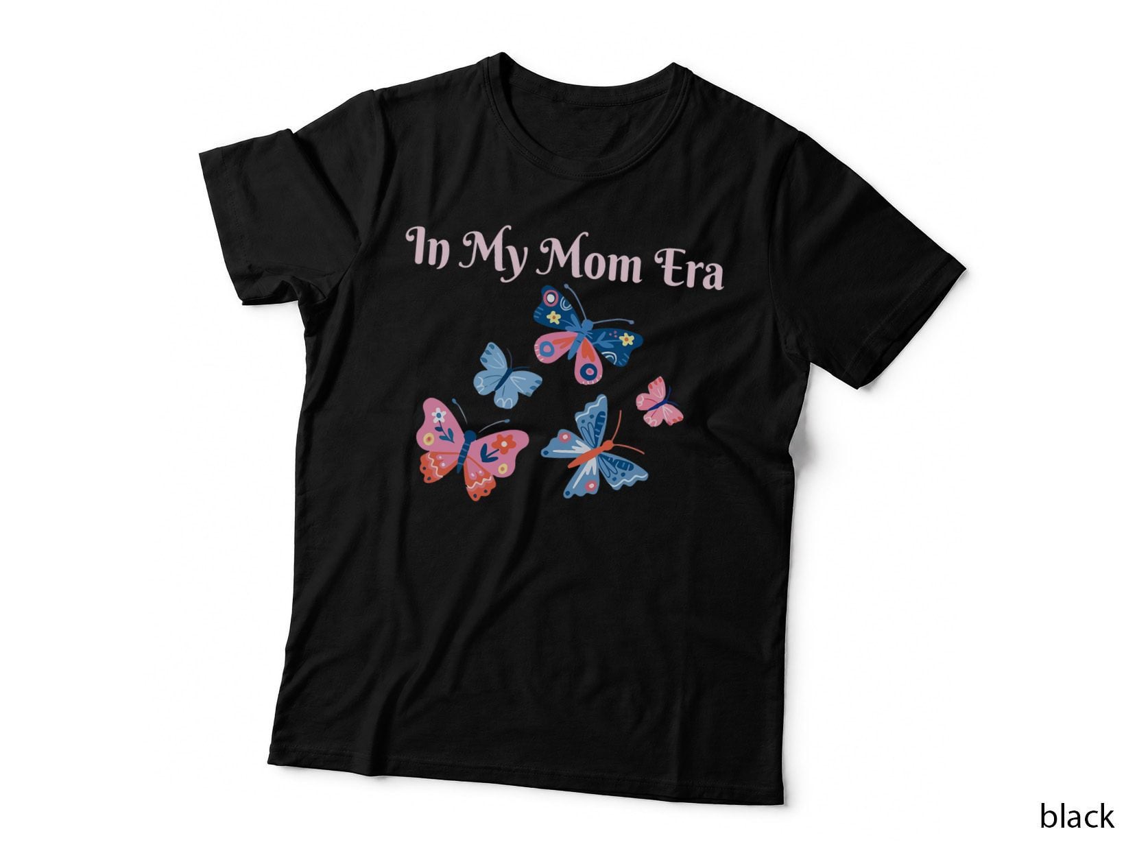 Mom Era Butterfly Art T-Shirt, Mom Life Print, Funny Mom Gift