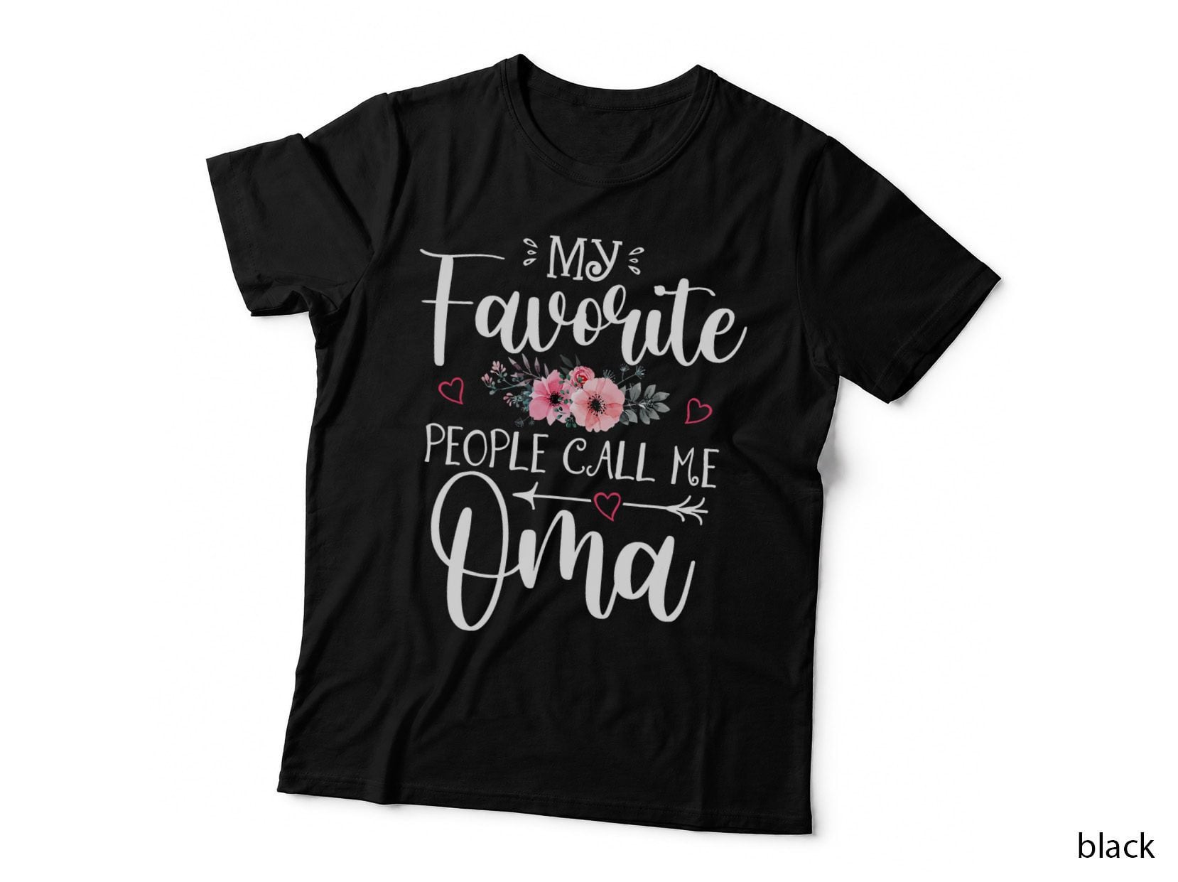 My Favorite People Call Me Oma T-Shirt, Floral Mother's Day, Mom Family