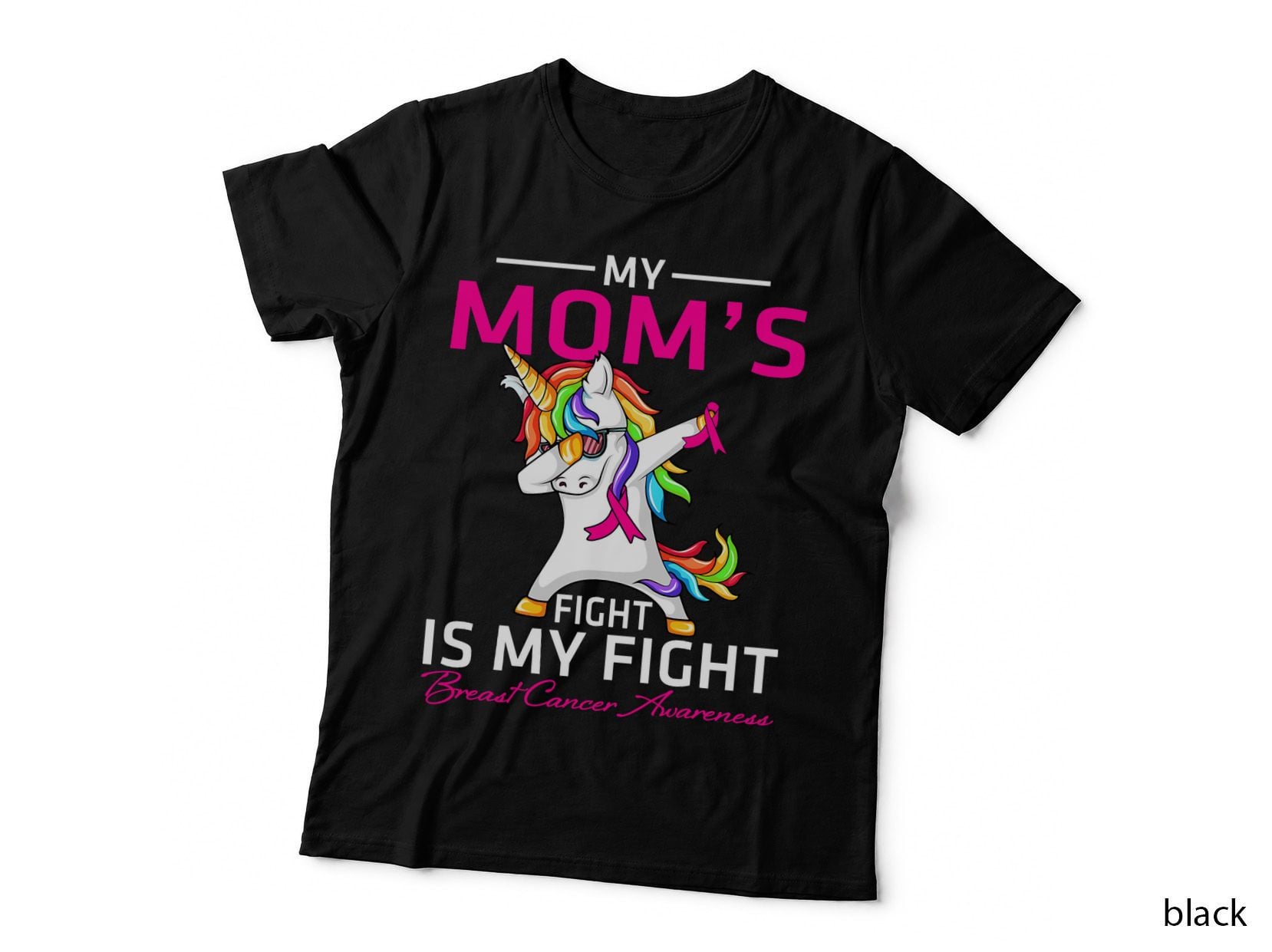 My Mom Fight Is My Fight Unicorn Breast Cancer T-Shirt
