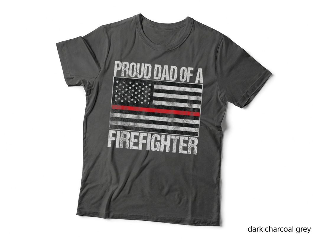 Proud Dad of a Firefighter T-Shirt, Patriotic, Fireman Parent Apparel