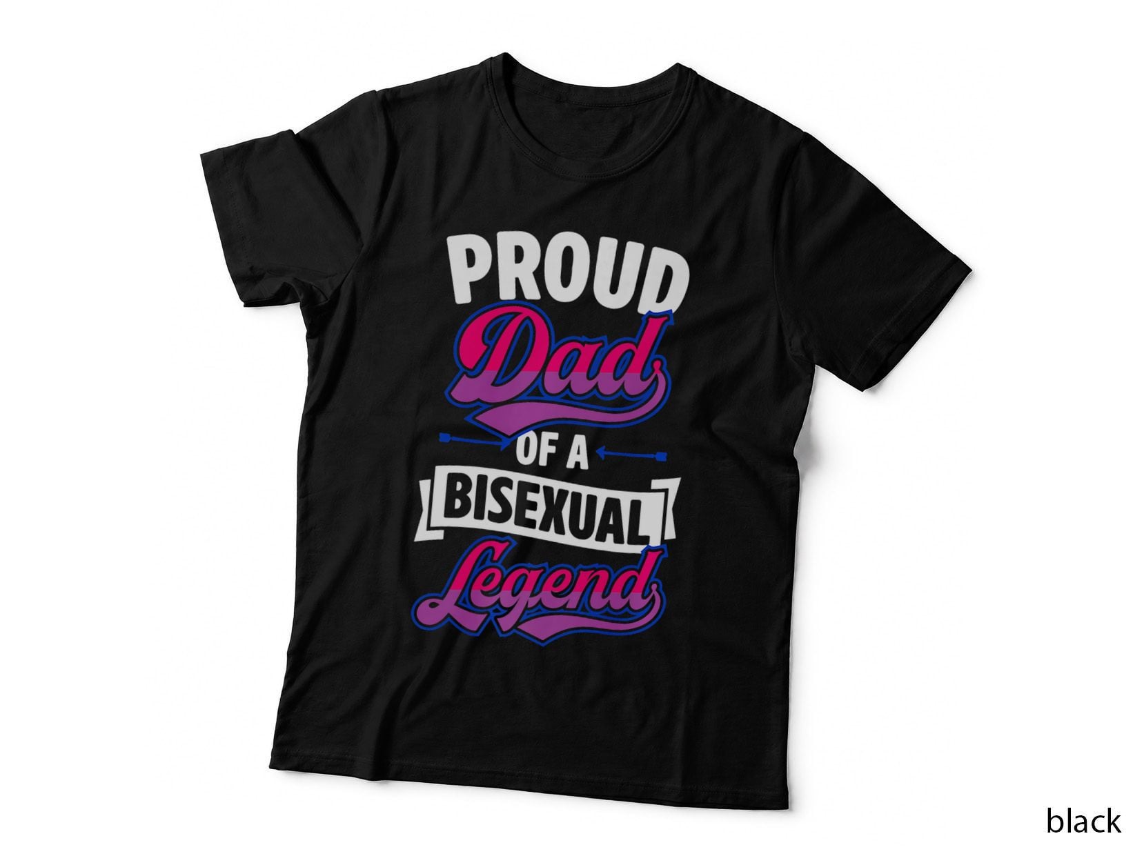 Proud Dad of an Bisexual Legend T-Shirt, Funny LGBTQ+ Pride Apparel