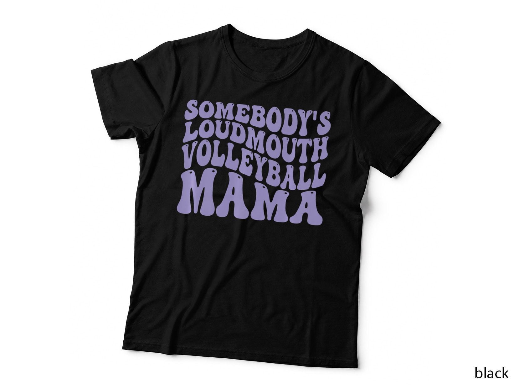 Somebody's Loudmouth Volleyball Mama, Volleyball Mothers Day, T-Shirt