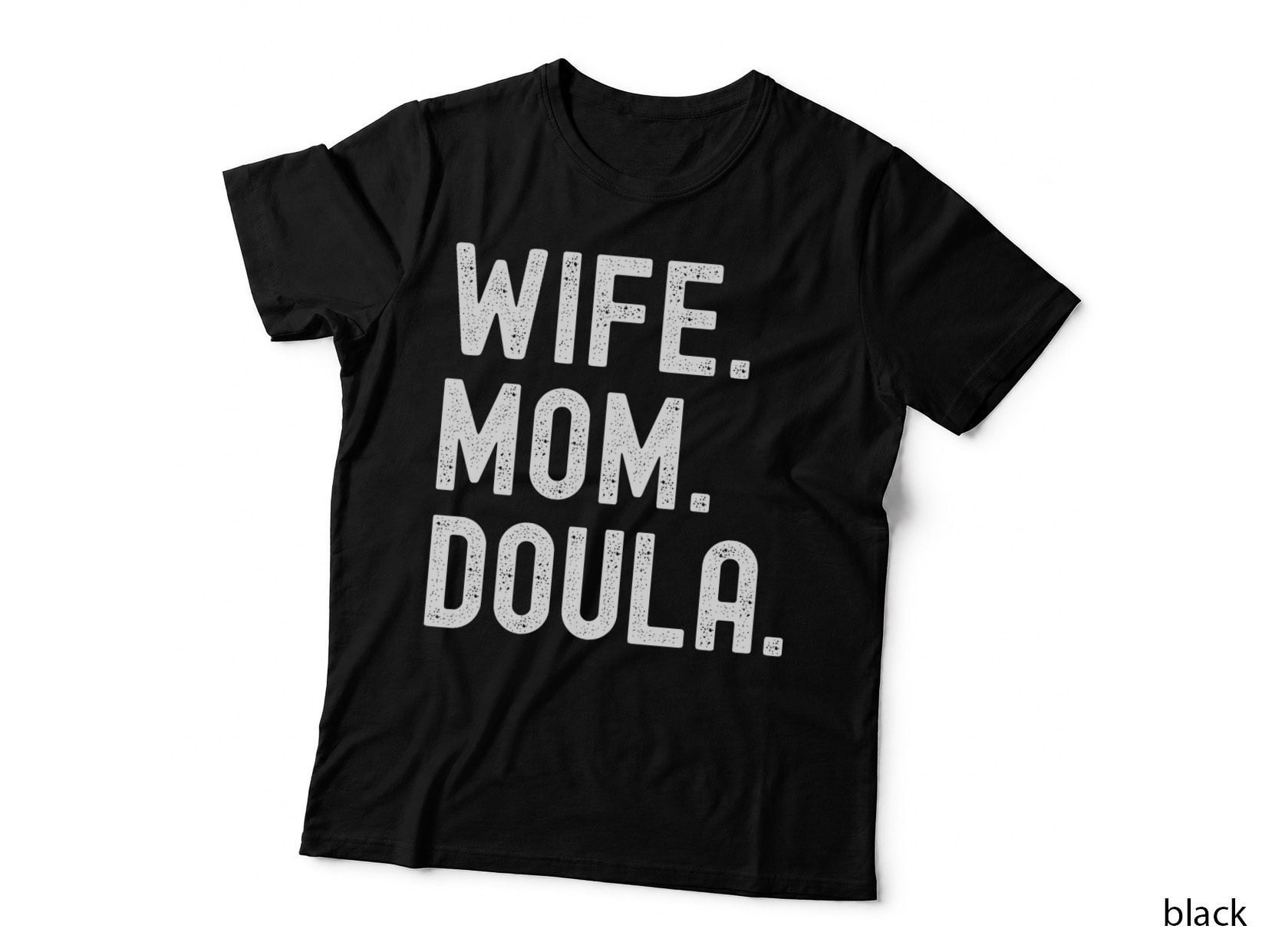 Wife Mom Doula T-Shirt