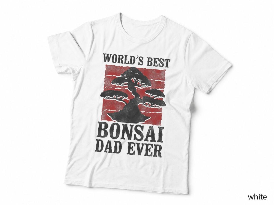 World's Best Bonsai Dad Ever T-Shirt, Bonsai Tree Dad, Father's Day Gift