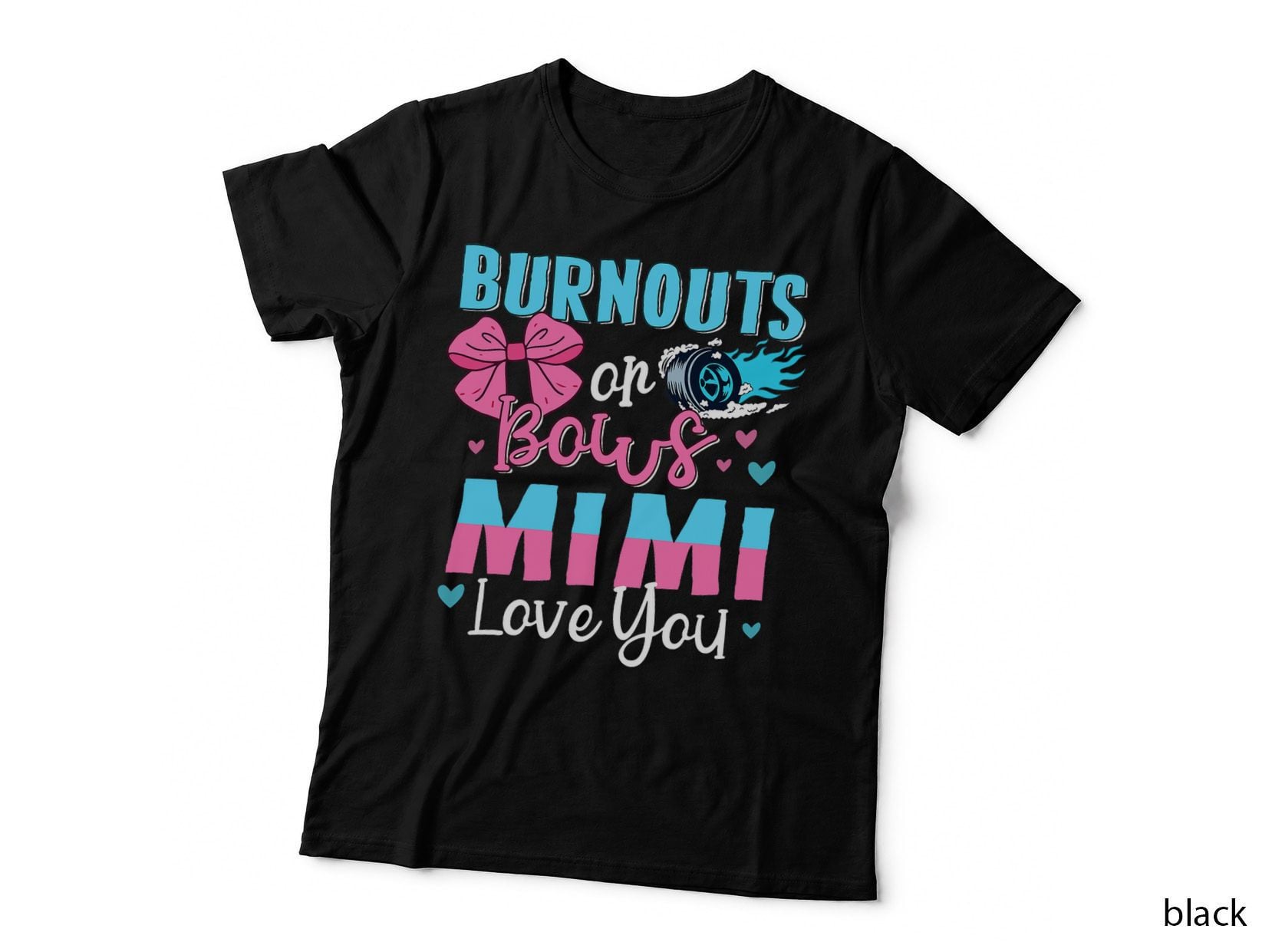 Burnouts or Bows Mimi Loves You Gender Reveal Grandma T-Shirt