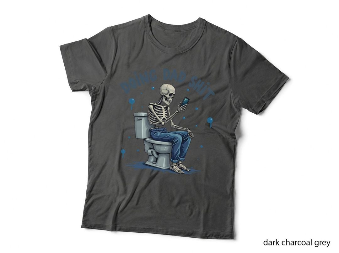 Doing Dad Shit, Funny Gifts for Dad Bathroom T-Shirt