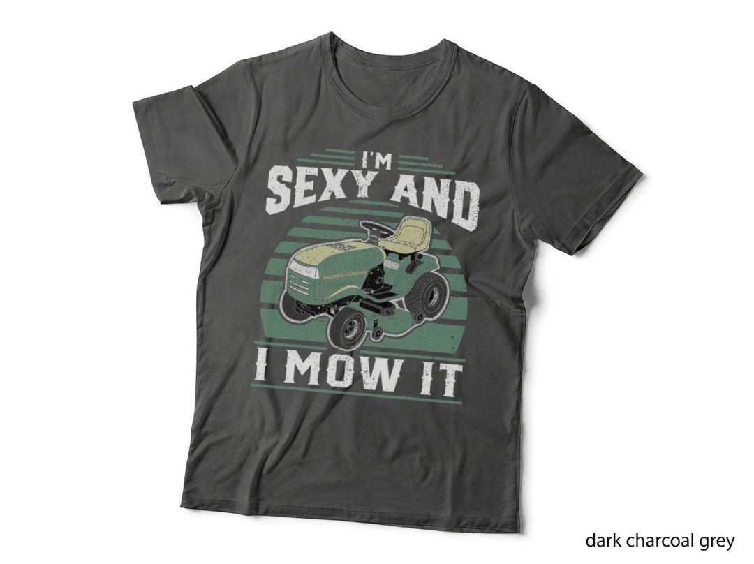 I Am Sexy and I Mow It Tee, Vintage Riding Lawn Mower Sunset, Dad Funny Mowing