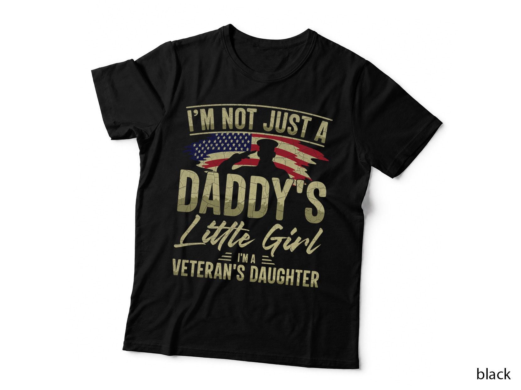 I'm Not Just a Daddy's Little Girl I'm a Veteran's Daughter 3 T-Shirt