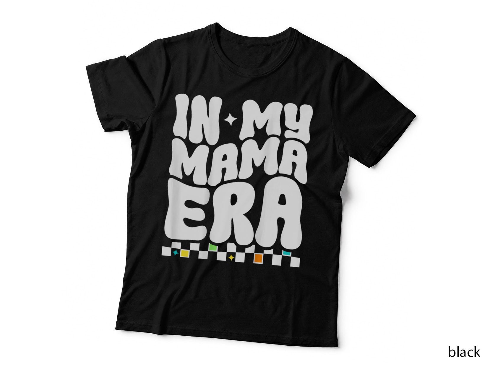 In My Mama Era Groovy Mothers Day Mom Life (on Back) T-Shirt