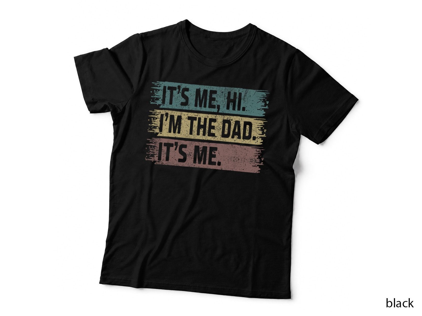 Its Me Hi I'm Dad Its Me Fars Day T-Shirt