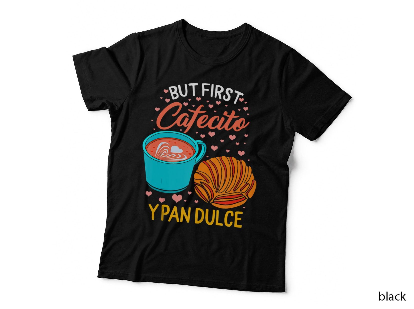 Latina Mom First Cafecito Y Pan Dulce Spanish Coffee Mama T-Shirt