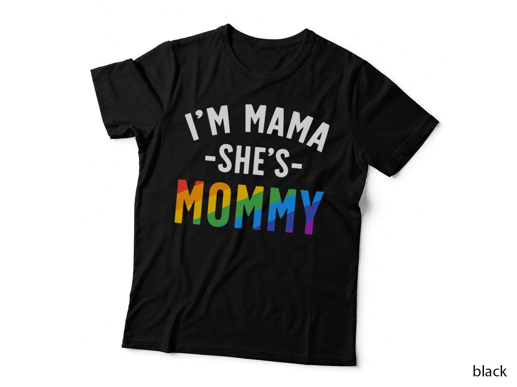 Lesbian Mom Gift Gay Pride I'm Mama She's Mommy Lgbt T-Shirt