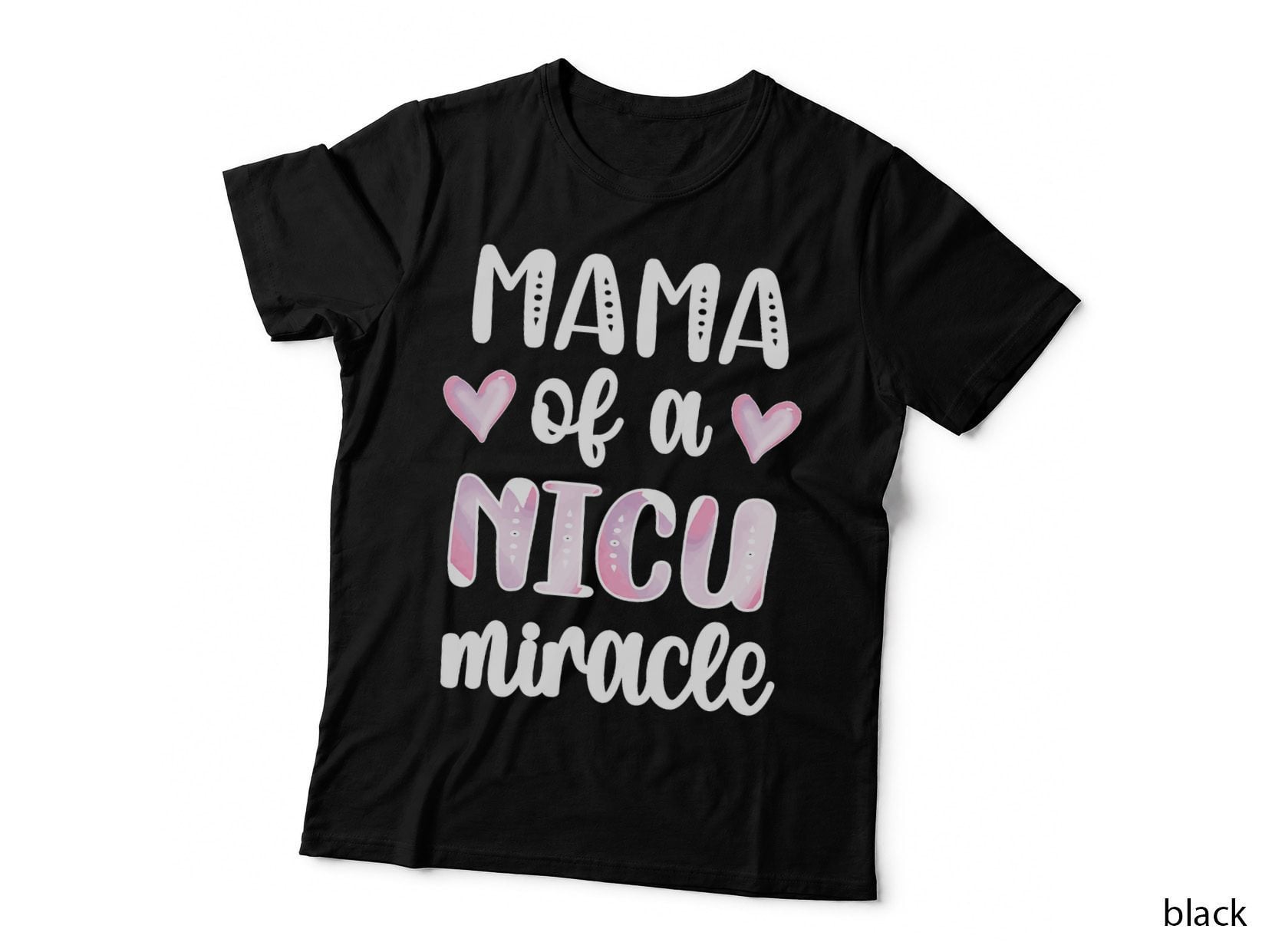 Mama of a NICU Miracle Micro Preemie Mom Baby NICU Warrior T-Shirt