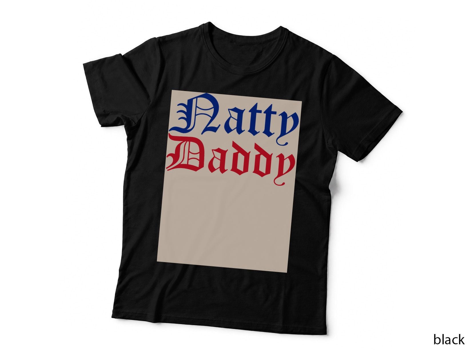 Natty Daddy Funny Father's Day 1 T-Shirt