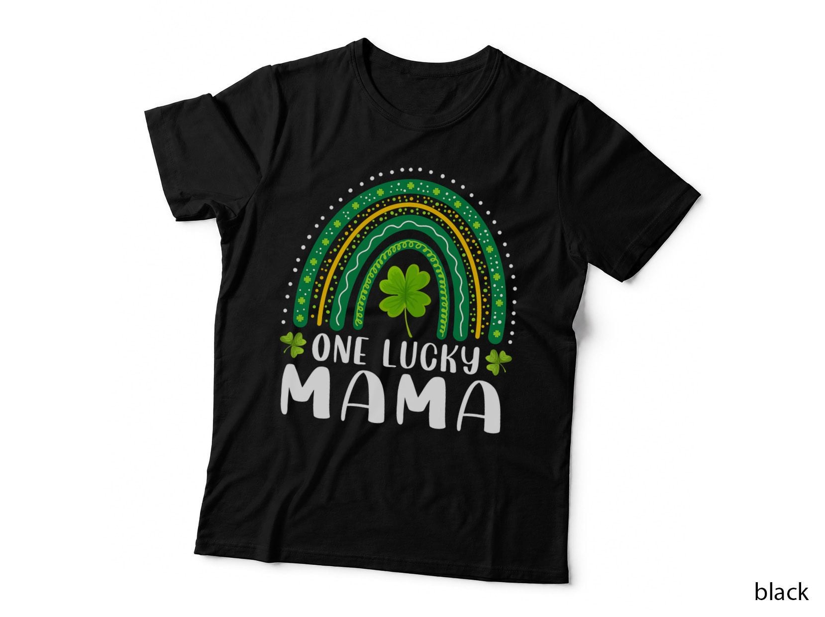 One Lucky Mama Rainbow Saint Patrick's Day Lucky Mom Mother T-Shirt