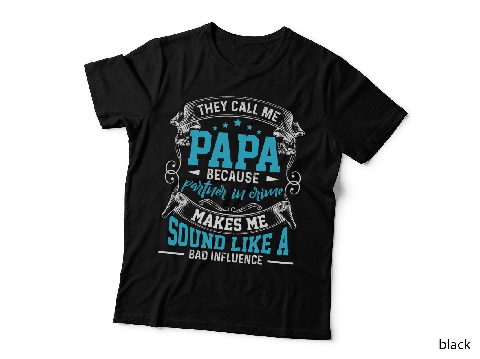 They Call Me Papa Because Partner in Crime Humor T-Shirt