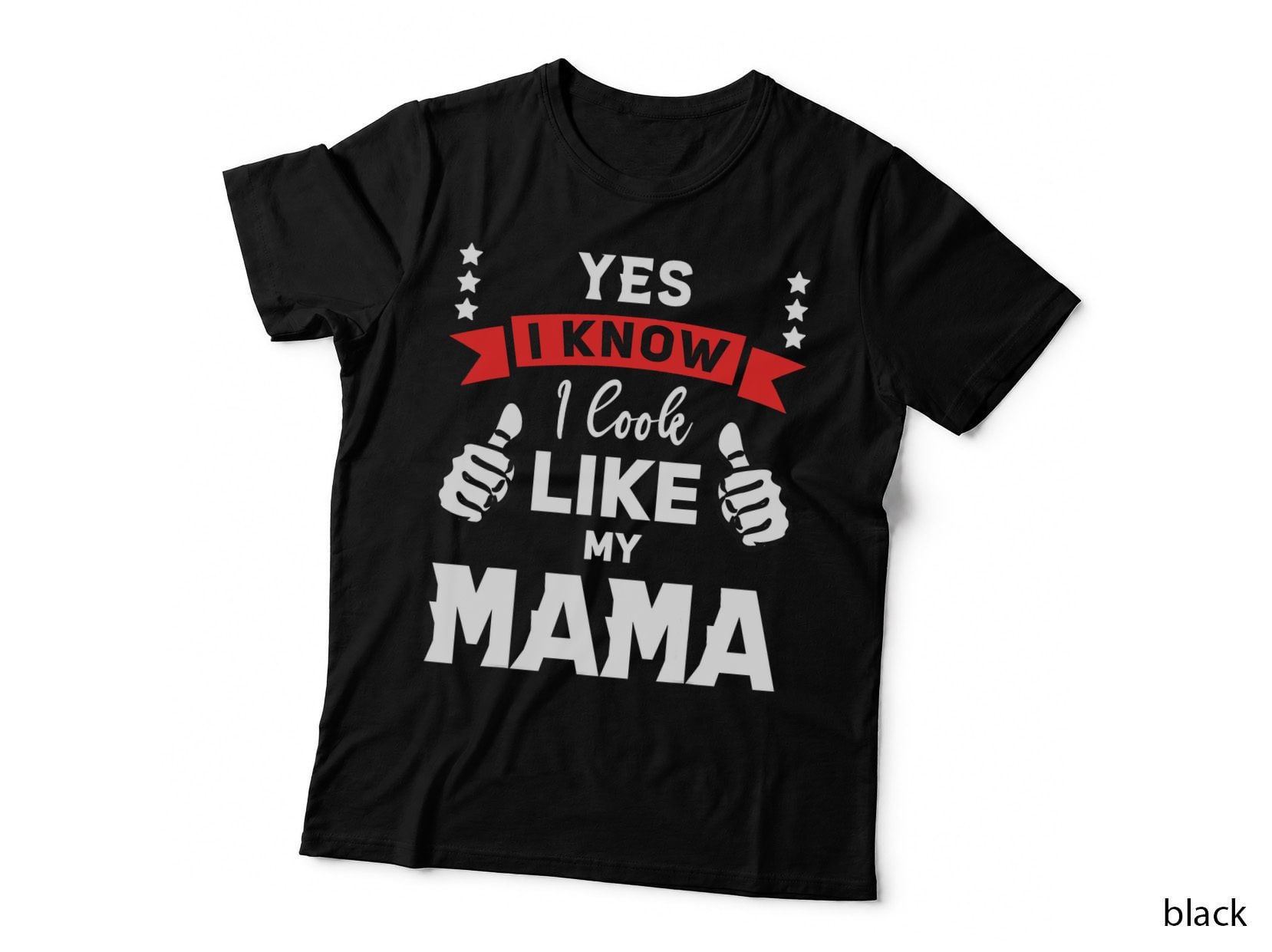 Yes I Know I Look Like My Mama Funny Mother's Day Kids T-Shirt