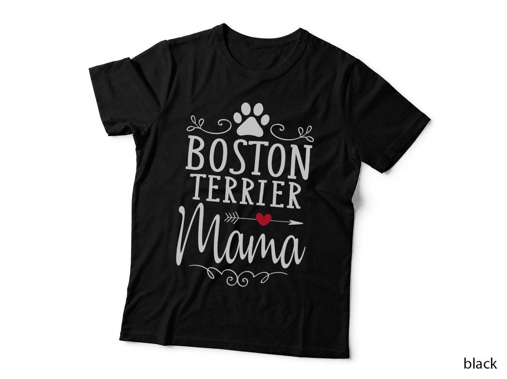 Boston Terrier Mama - Funny Boston Terrier Lover Gift T-Shirt