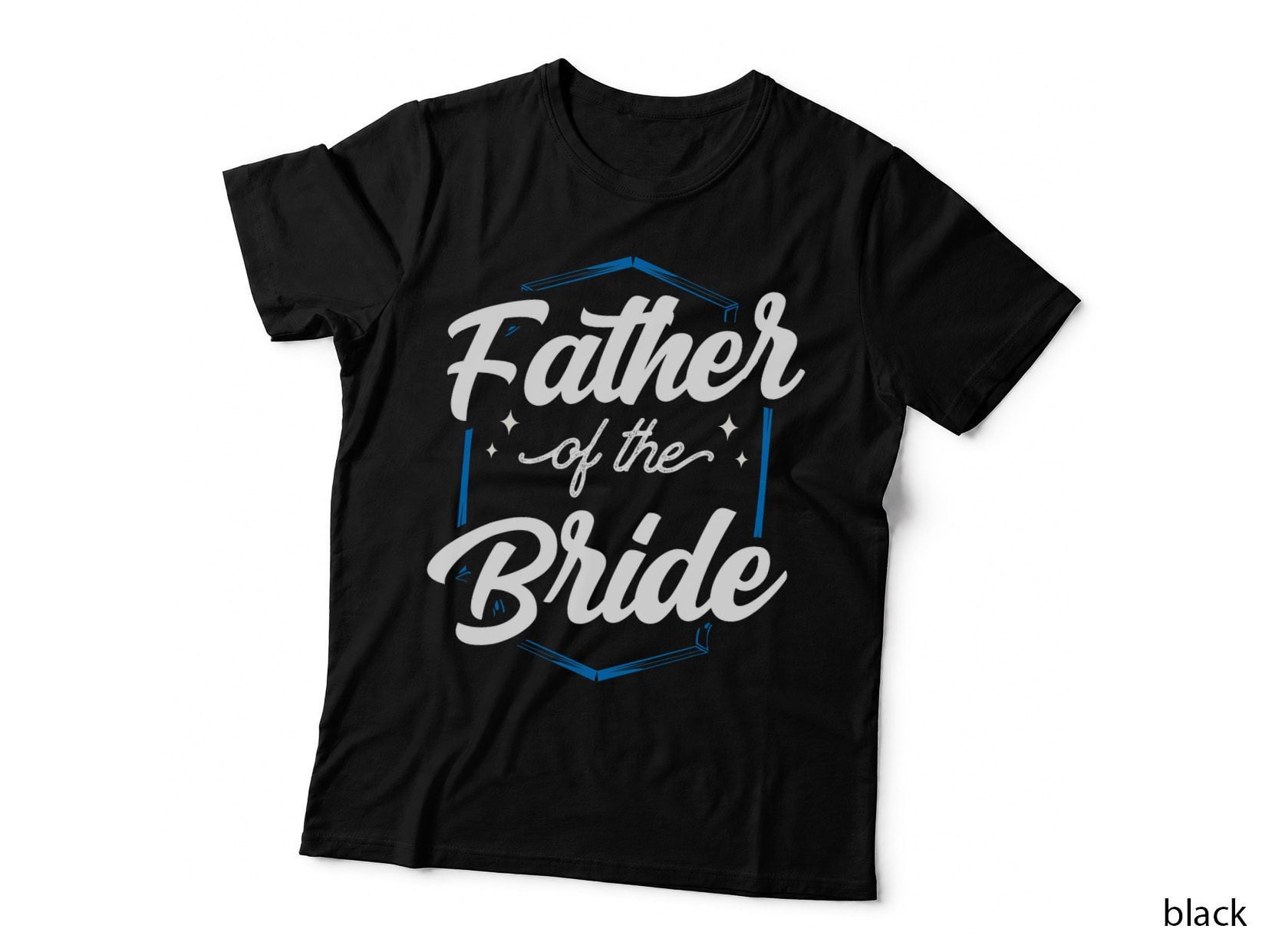 Father of the Bride Party Bachelorette Wedding Cute Dad T-Shirt