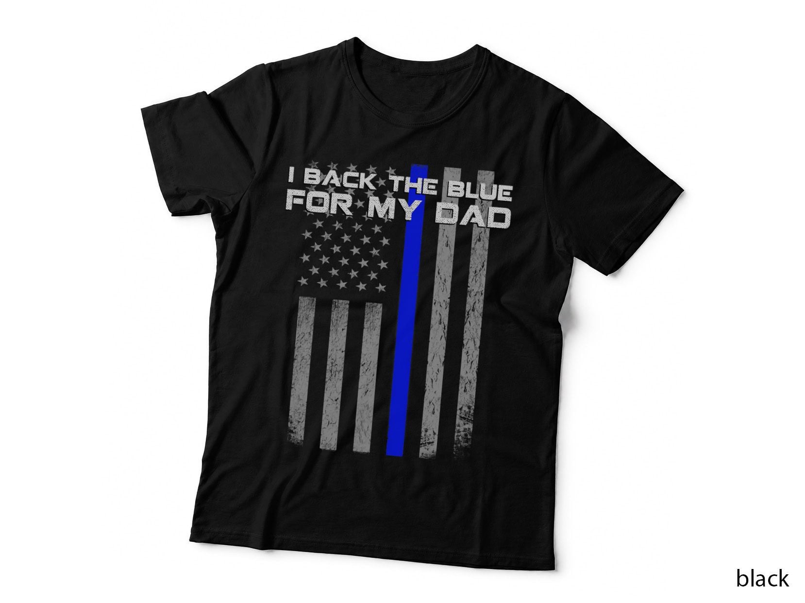 I Back the Blue for My Dad Police Son or Daughter T-Shirt