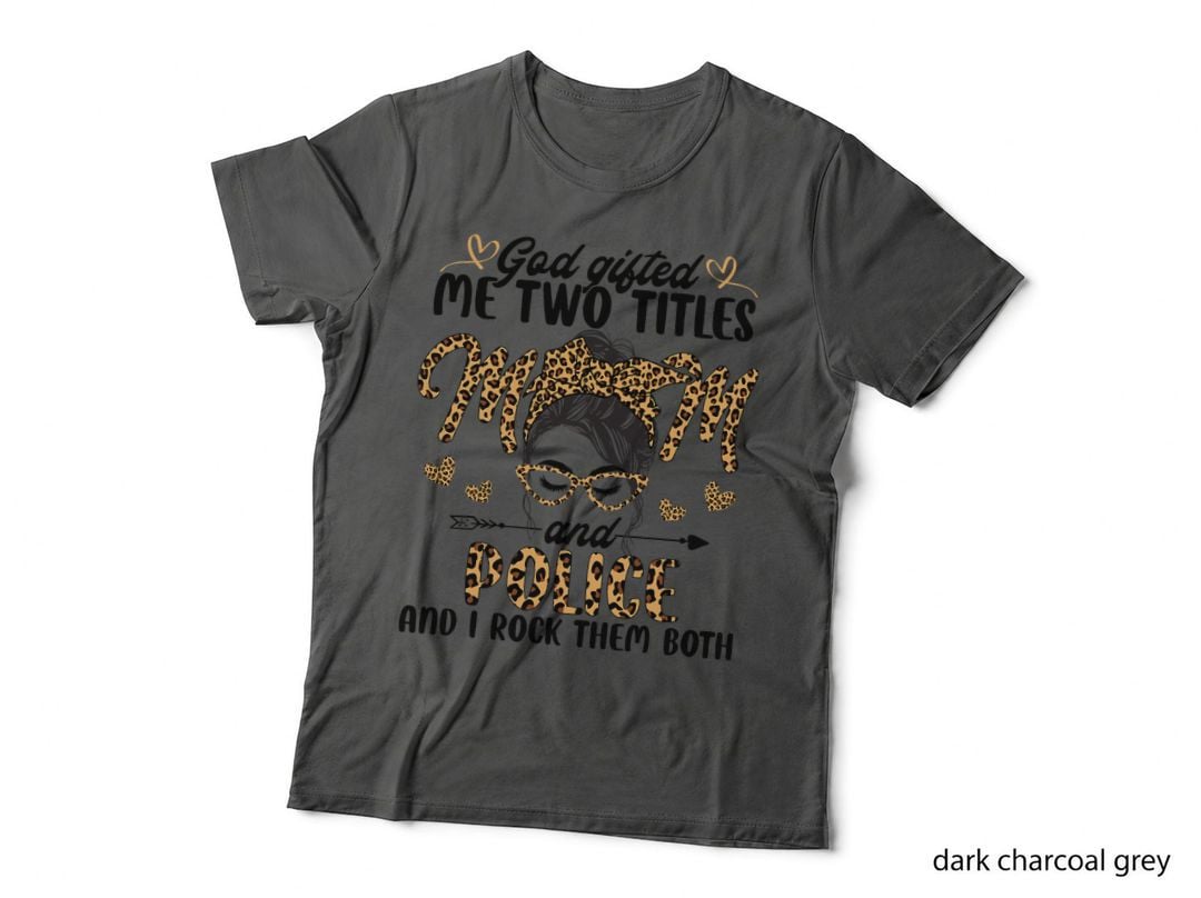 I Have Two Titles Mom and Police Mothers Day Leopard T-Shirt