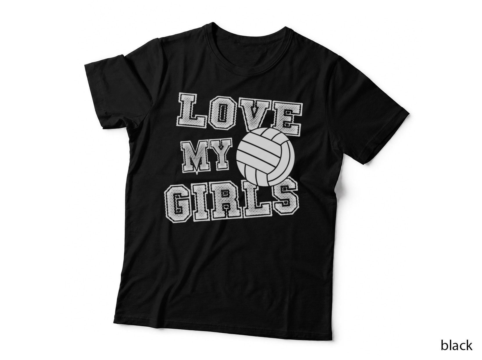 I Love My Girls Volleyball Shirt for Moms, Dad & Coaches T-Shirt
