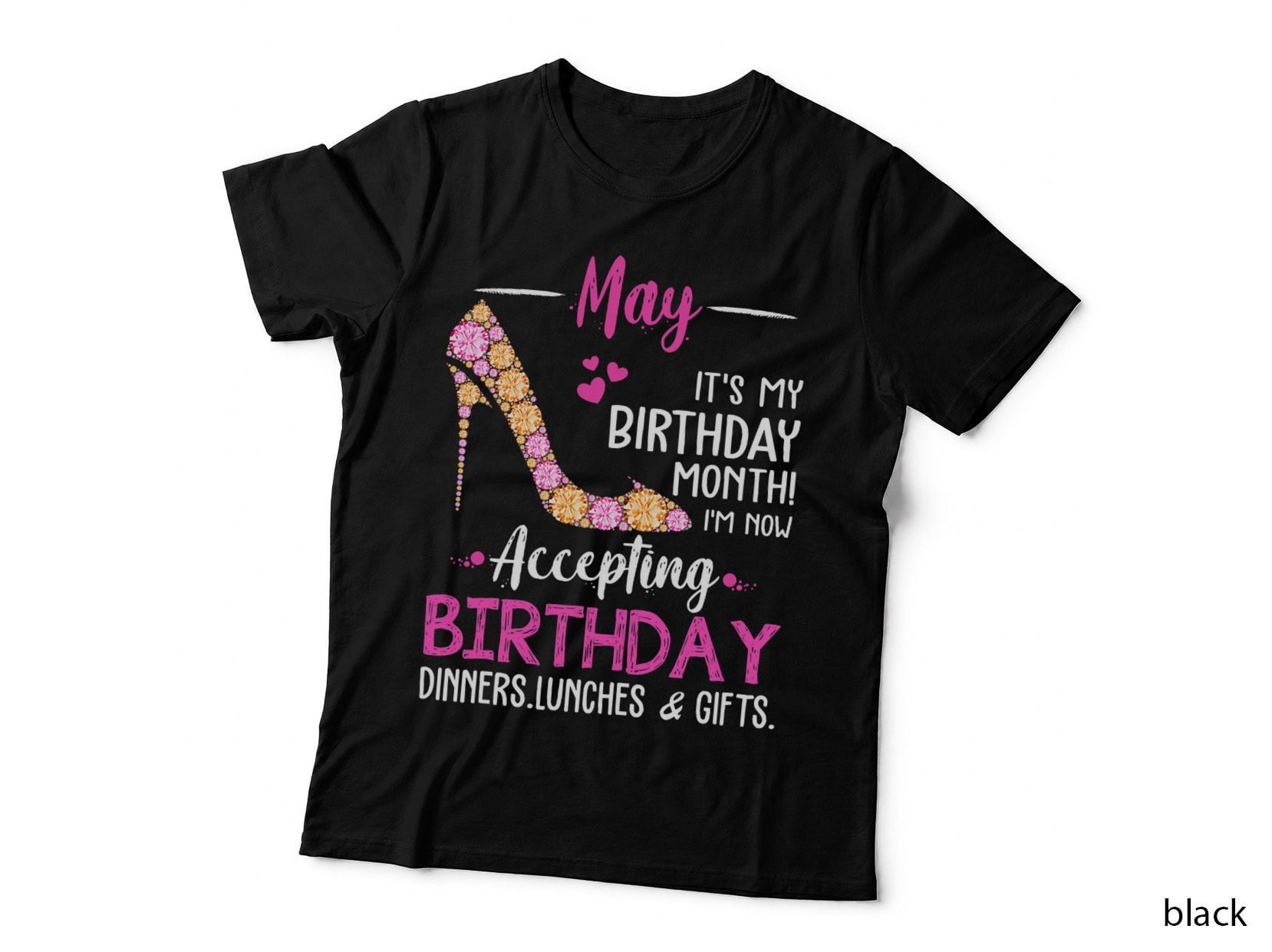 May It's My Birthday Month Tshirt Women Mom Wife Gifts T-Shirt