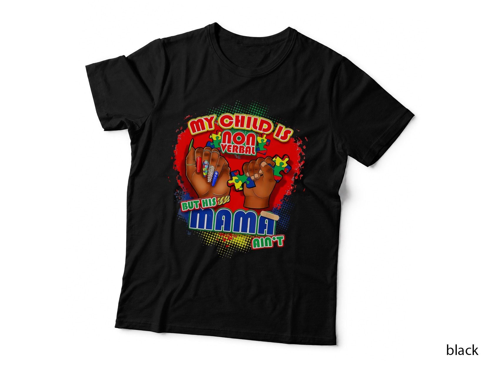 My Child Is Non Verbal but His Mama Ain't Mother's Day Autism T-Shirt